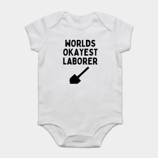 World okayest laborer Baby Bodysuit